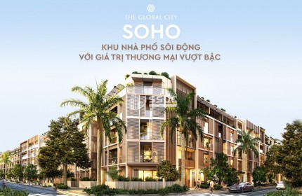  SIÊU NGỘP BANK – CẮT LỖ CĂN SOHO HIẾM TẠI THE GLOBAL CITY 